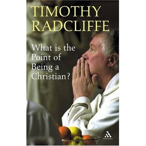 the book cover of timothy radcliffe book what is the point of being christian