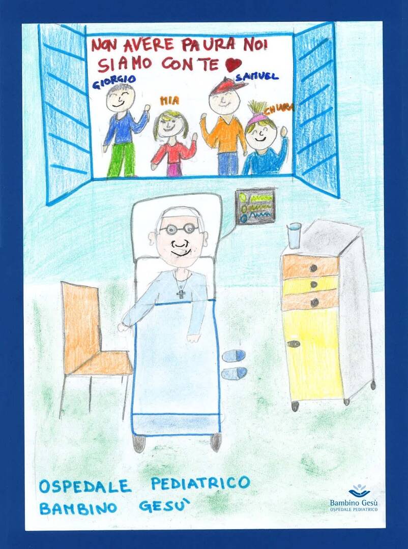 Children from Bambino Gesú Children’s Hospital in Rome sent a colorful drawing to the pope, depicting him in a hospital bed, with the message, “Do not be afraid, we are with you!”